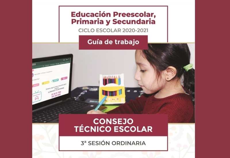 Guía para la tercera sesión ordinario del Consejo Técnico Escolar 2020-2021