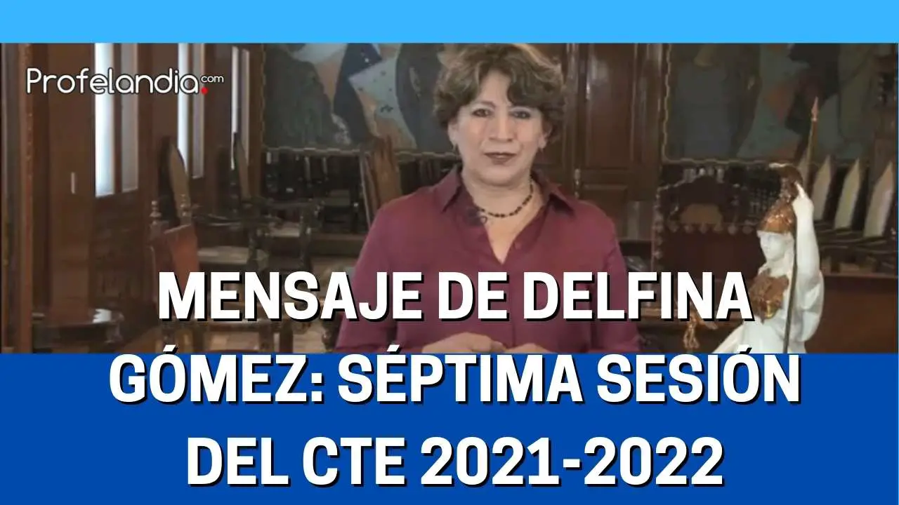 Video | Mensaje de Delfina Gómez para la séptima sesión del Consejo Técnico Escolar 2021-2022