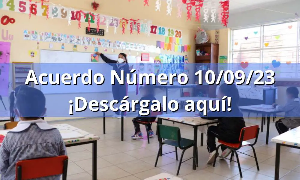 Acuerdo número 10/09/23: ¡Descárgalo aquí!