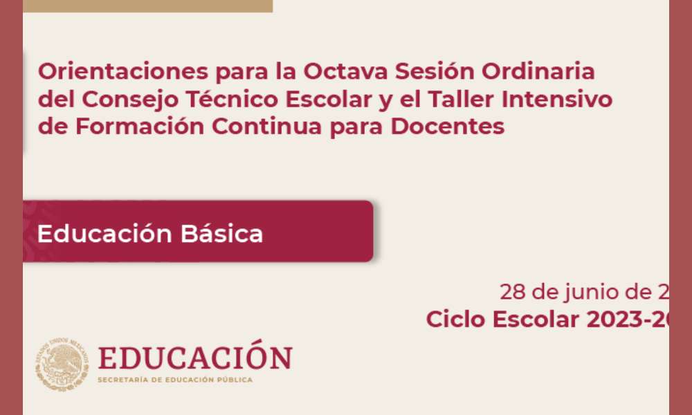 Orientaciones para la Octava Sesión Ordinaria del Consejo Técnico Escolar 2023-2024