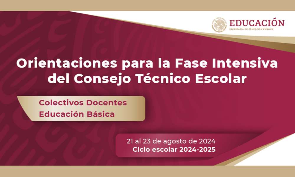 Orientaciones para la Fase Intensiva del Consejo Técnico Escolar 2024-2025